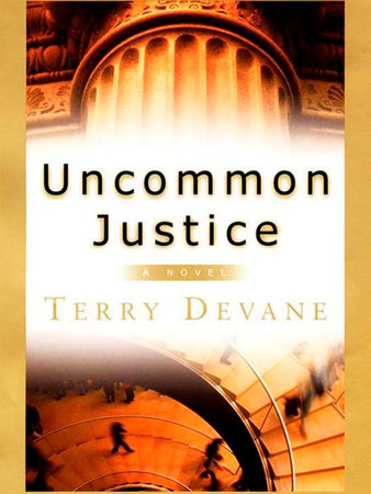 Uncommon Justice by Terry Devane