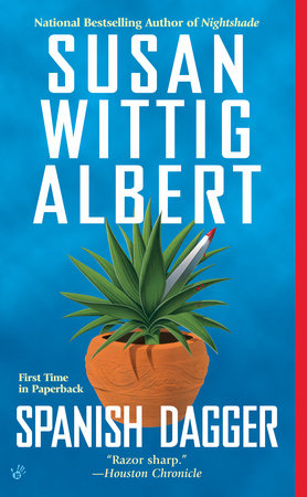 Spanish Dagger by Susan Wittig Albert