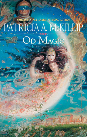 Od Magic by Patricia A. McKillip