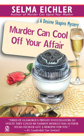 Murder Can Cool Off Your Affair by Selma Eichler