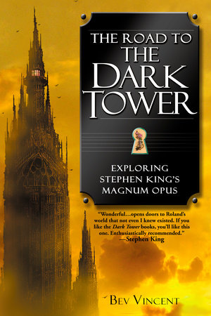 The Road to the Dark Tower by Bev Vincent