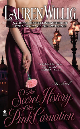 The Secret History of the Pink Carnation by Lauren Willig