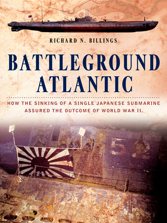 Battleground Atlantic by Richard N. Billings
