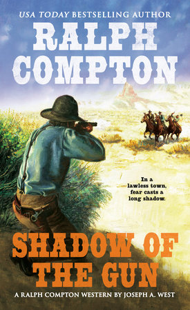 Ralph Compton Shadow of the Gun by Joseph A. West and Ralph Compton