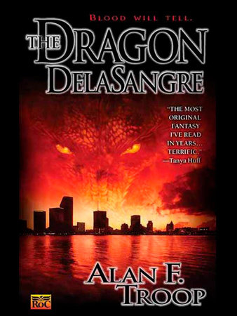 The Dragon Delasangre by Alan F. Troop