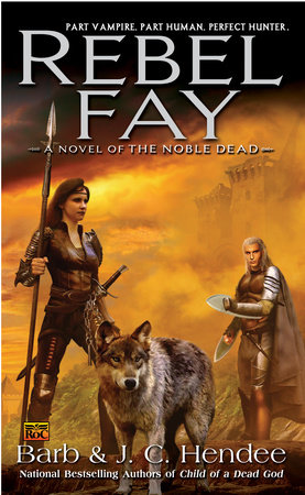 Rebel Fay by Barb Hendee and J.C. Hendee