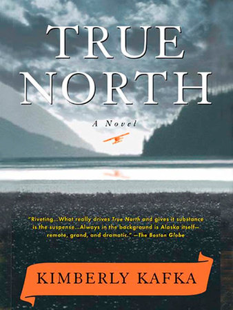 True North by Kimberly Kafka