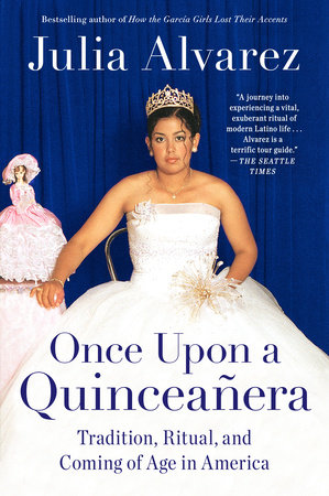 Once Upon a Quinceanera by Julia Alvarez