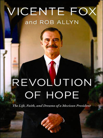 Revolution of Hope by Vicente Fox