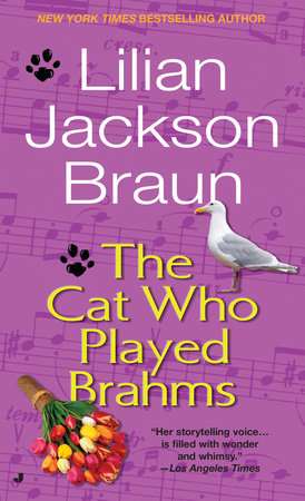 The Cat Who Played Brahms by Lilian Jackson Braun