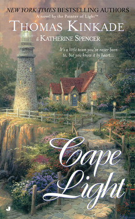 Cape Light by Thomas Kinkade and Katherine Spencer