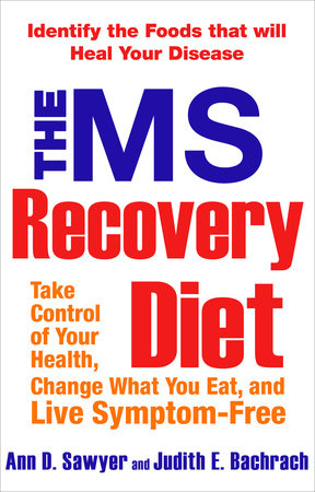 The MS Recovery Diet by Ann Sawyer and Judith Bachrach