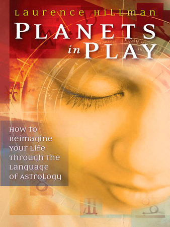 Planets in Play by Laurence Hillman
