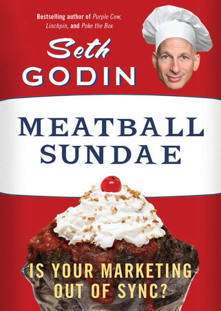 Meatball Sundae by Seth Godin