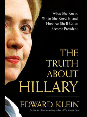 The Truth About Hillary by Edward Klein