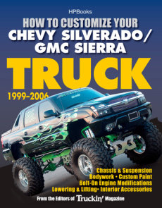 How to Customize Your Chevy Silverado/GMC Sierra Truck, 1999-2006