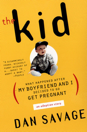 The Kid by Dan Savage