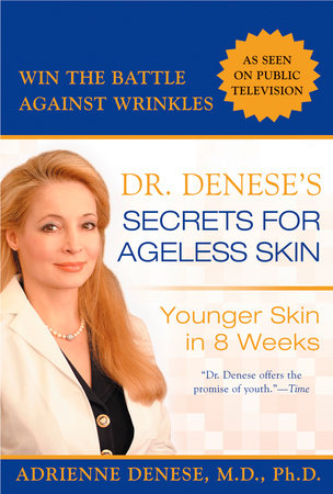 Dr. Denese's Secrets for Ageless Skin by Adrienne Denese