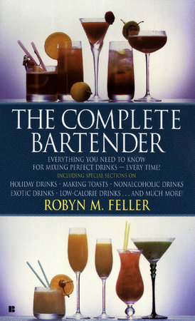 The Complete Bartender (Updated) by Robyn M. Feller