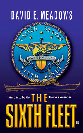 The Sixth Fleet by David E. Meadows