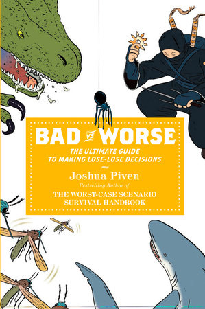 Bad vs. Worse by Joshua Piven