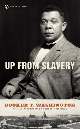 Up From Slavery by Booker T. Washington