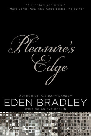 Pleasure's Edge by Eden Bradley and Eve Berlin