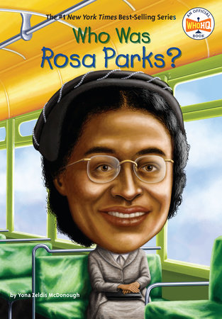 Who Was Rosa Parks? by Yona Zeldis McDonough and Who HQ