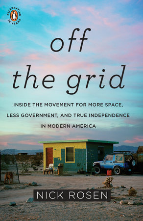 Off The Grid By Nick Rosen 9780143117384 Penguinrandomhouse Com