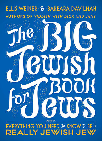 The Big Jewish Book for Jews by Ellis Weiner and Barbara Davilman