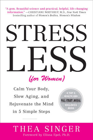 Stress Less (for Women) by Thea Singer