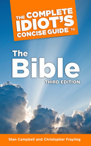 The Complete Idiot's Concise Guide to the Bible, 3e