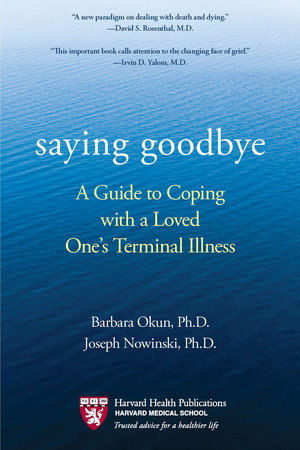 Saying Goodbye by Barbara Okun and Joseph Nowinski