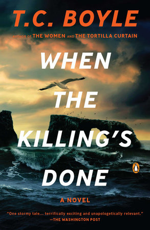 When The Killing S Done By T C Boyle 9780143120391 Penguinrandomhouse Com Books