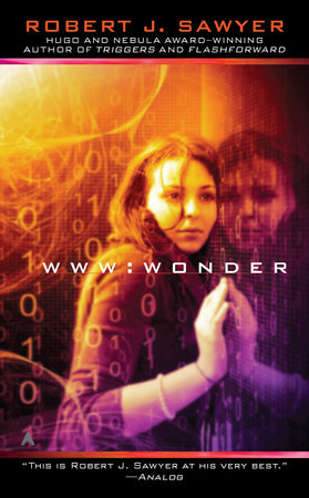 WWW: Wonder by Robert J. Sawyer