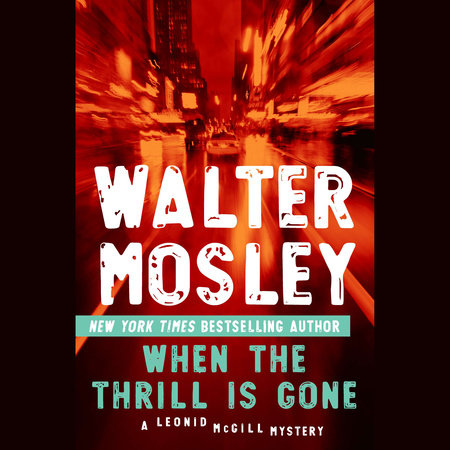 When the Thrill Is Gone by Walter Mosley
