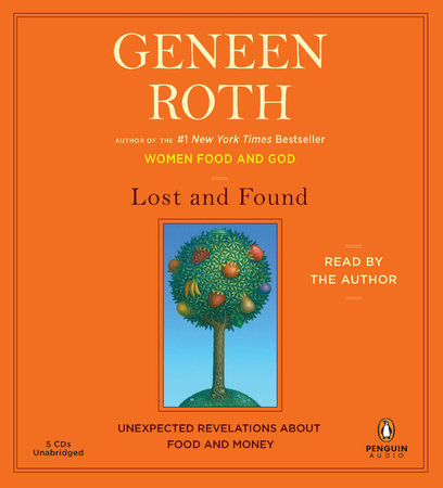 Lost and Found by Geneen Roth