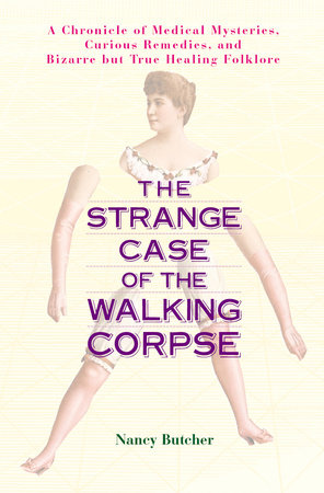 The Strange Case of the Walking Corpse by Nancy Butcher