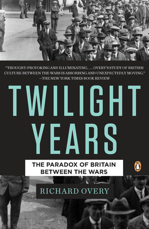 The Twilight Years by Richard Overy