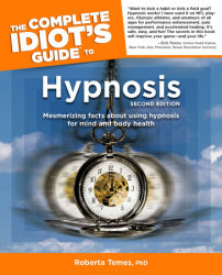 The Complete Idiot's Guide to Hypnosis, 2nd Edition