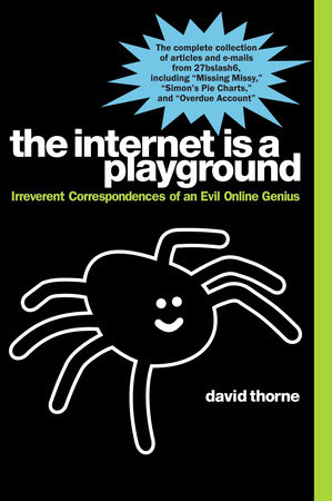 The Internet is a Playground by David Thorne