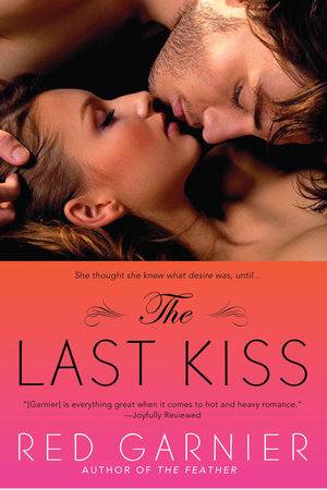 The Last Kiss by Red Garnier