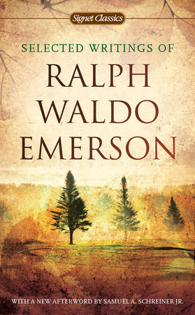 Selected Writings of Ralph Waldo Emerson by Ralph Waldo Emerson