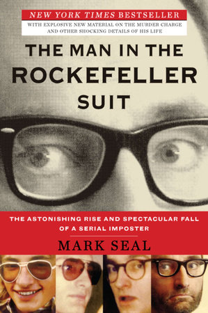 The Man in the Rockefeller Suit by Mark Seal