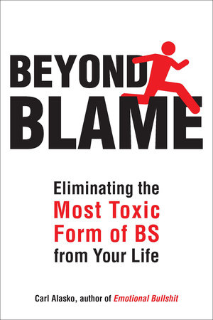 Beyond Blame by Carl Alasko Ph. D.