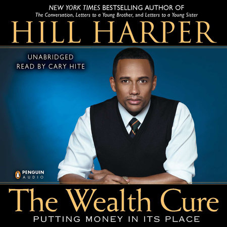 The Wealth Cure by Hill Harper