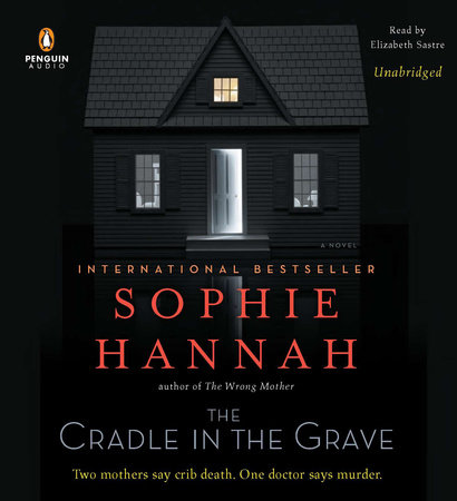 The Cradle in the Grave by Sophie Hannah