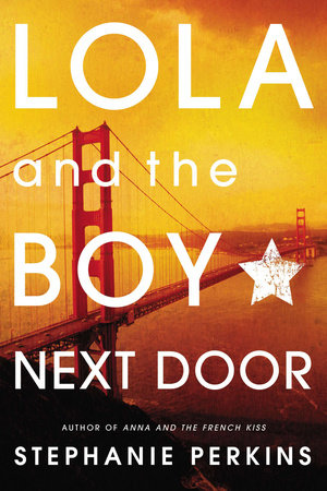 Lola and the Boy Next Door by Stephanie Perkins