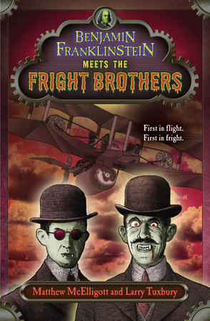 Benjamin Franklinstein Meets the Fright Brothers by Matthew McElligott and Larry David Tuxbury