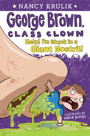 Help! I'm Stuck in a Giant Nostril! #6 by Nancy Krulik